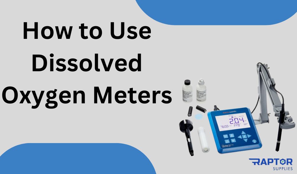 How to Use Dissolved Oxygen Meters?
