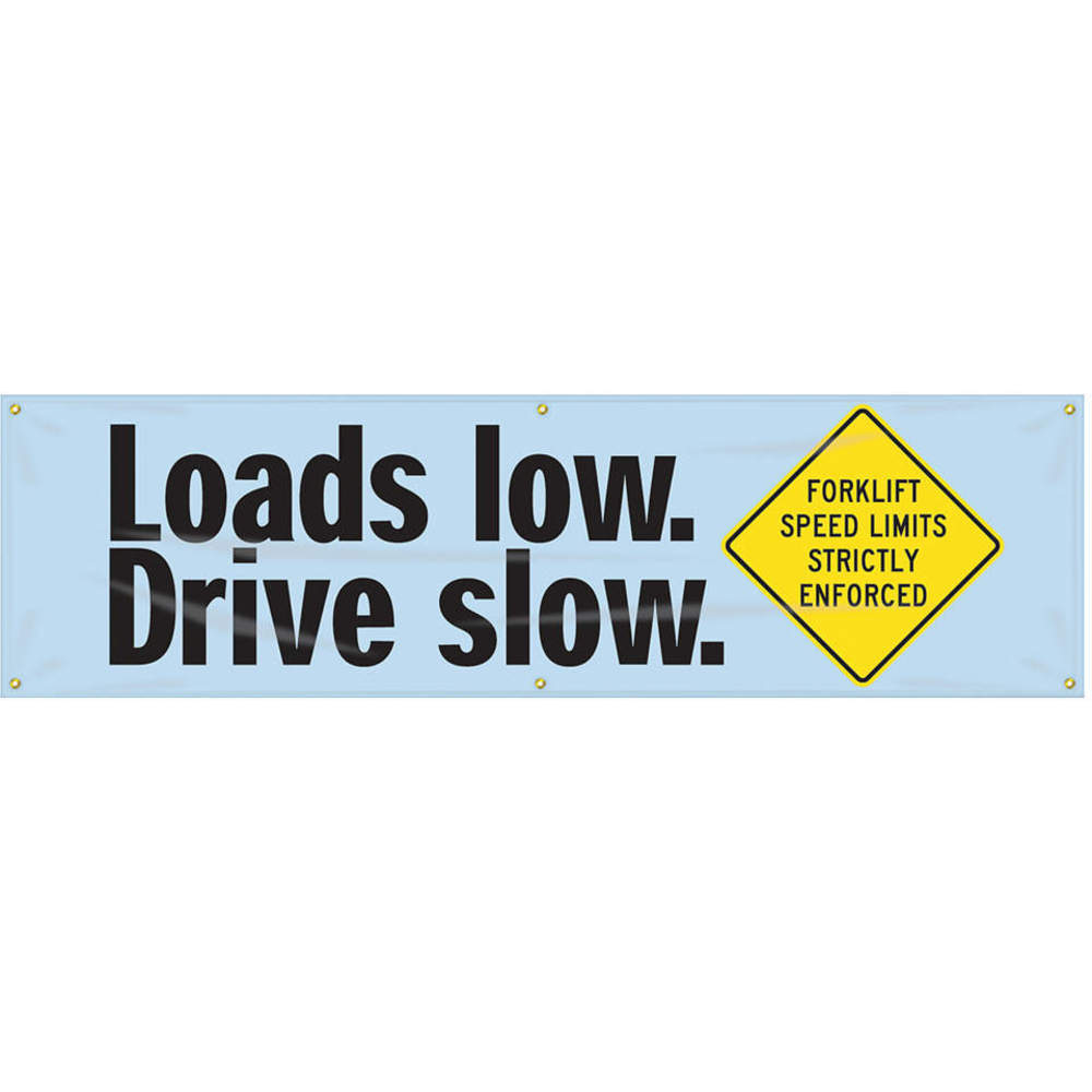 Banner Loads Low. Drive Slow 28 x 96 Inch