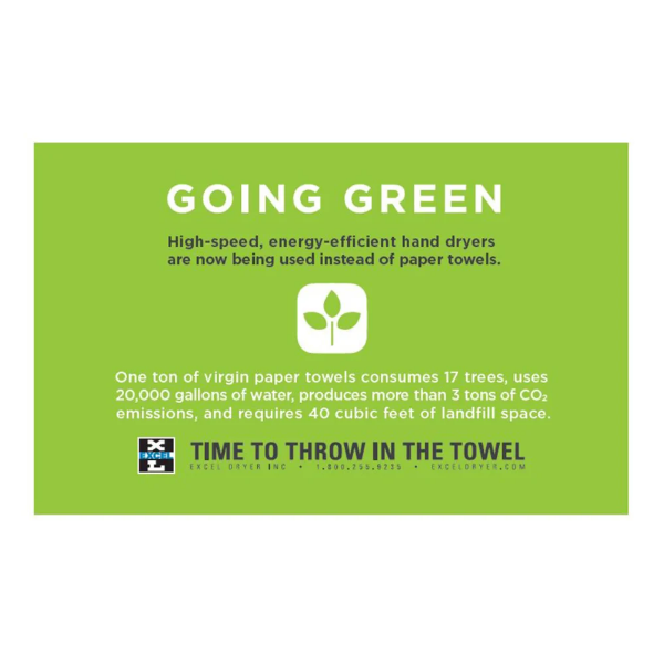 EXCEL DRYER 676G Wall Placard, Going Green | CX8WNH